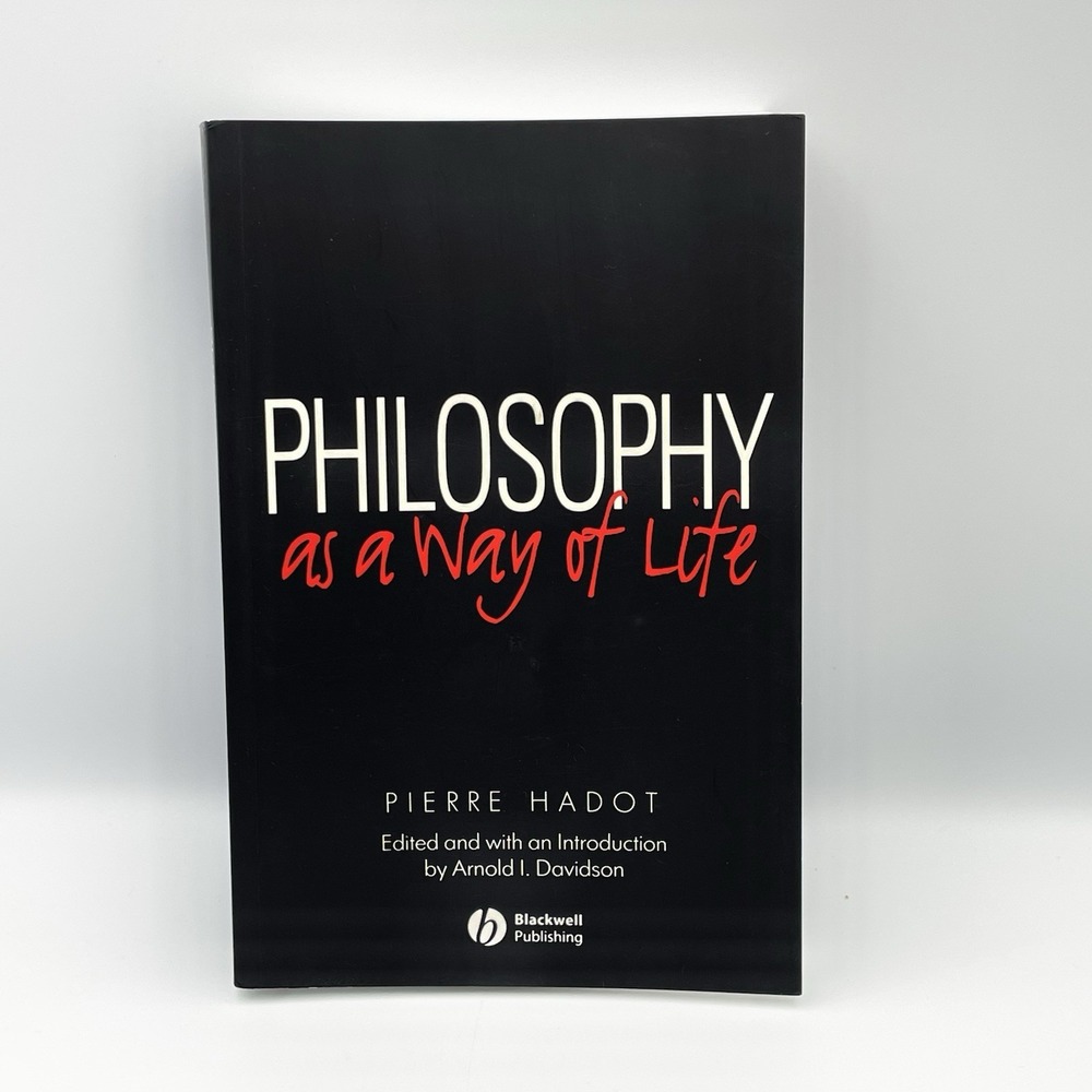 Pierre Hadot Philosophy as a Way of Life Paperback 2008 Blackwell
